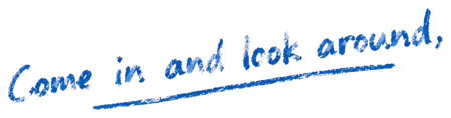 Come in and look around,